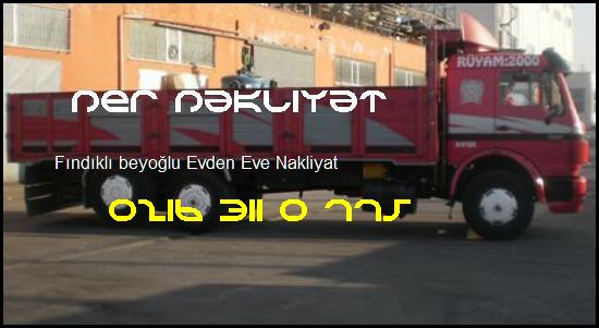  Fındıklı Beyoğlu Evden Eve Nakliye 0216 311 0 775 Öner Nakliyat Fındıklı Beyoğlu Evden Eve Nakliyat