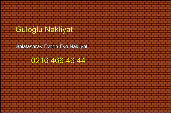  Galatasaray Evden Eve Hesaplı Nakliye 0216 466 46 44 Galatasaray Evden Eve Nakliyat