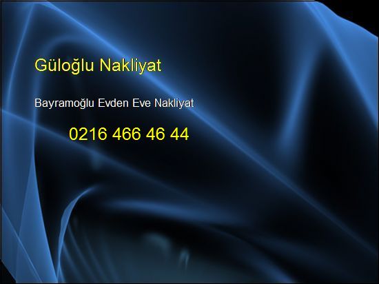  Bayramoğlu Evden Eve Hesaplı Nakliye 0216 466 46 44 Bayramoğlu Evden Eve Nakliyat