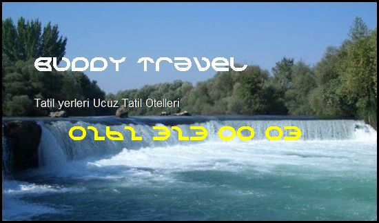  Tatil Yerleri Buddy Travel 0262 323 00 03 Buddy Travel Tatil Yerleri Ucuz Tatil Otelleri