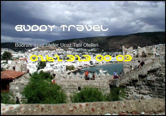  Bodrum Ucuz Oteller Buddy Travel 0262 323 00 03 Buddy Travel Bodrum Ucuz Oteller Ucuz Tatil Otelleri