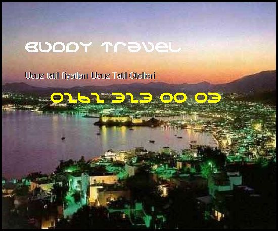 Ucuz Tatil Fiyatları Buddy Travel 0262 323 00 03 Buddy Travel Ucuz Tatil Fiyatları Ucuz Tatil Otelleri