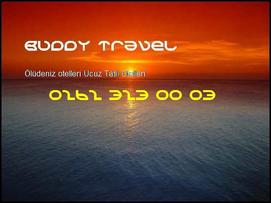  Ölüdeniz Otelleri Buddy Travel 0262 323 00 03 Buddy Travel Ölüdeniz Otelleri Ucuz Tatil Otelleri