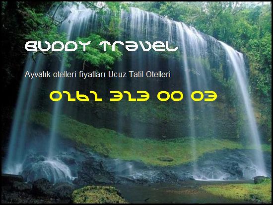  Ayvalık Otelleri Fiyatları Buddy Travel 0262 323 00 03 Buddy Travel Ayvalık Otelleri Fiyatları Ucuz Tatil Otelleri