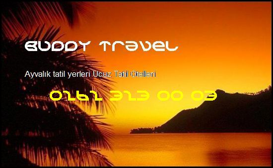  Ayvalık Tatil Yerleri Buddy Travel 0262 323 00 03 Buddy Travel Ayvalık Tatil Yerleri Ucuz Tatil Otelleri