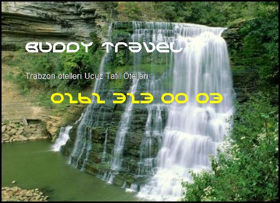  Trabzon Otelleri Buddy Travel 0262 323 00 03 Buddy Travel Trabzon Otelleri Ucuz Tatil Otelleri