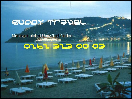  Manavgat Otelleri Buddy Travel 0262 323 00 03 Buddy Travel Manavgat Otelleri Ucuz Tatil Otelleri