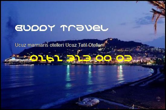  Ucuz Marmaris Otelleri Buddy Travel 0262 323 00 03 Buddy Travel Ucuz Marmaris Otelleri Ucuz Tatil Otelleri