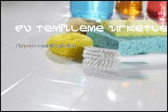 Piri Paşa Temizlik Şirketleri Yeniz Siteniz Açıldı  Ev Temizleme Şirketleri Piri Paşa Temizlik Şirketleri