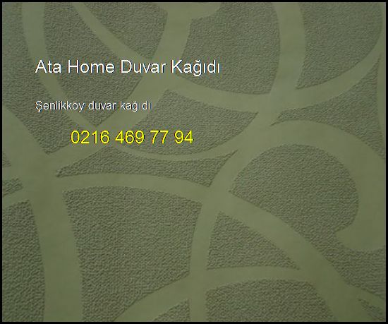  Şenlikköy Duvar Kağıdı 0216 469 77 94 Ata Home Duvar Kağıdı Şenlikköy Duvar Kağıdı