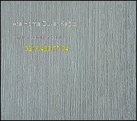  Asmalı Mescit Duvar Kağıdı 0216 469 77 94 Ata Home Duvar Kağıdı Asmalı Mescit Duvar Kağıdı