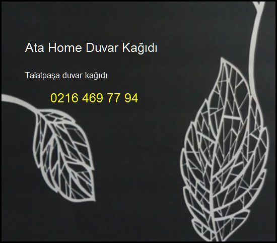  Talatpaşa Duvar Kağıdı 0216 469 77 94 Ata Home Duvar Kağıdı Talatpaşa Duvar Kağıdı