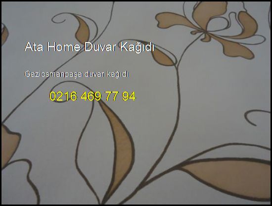  Gaziosmanpaşa Duvar Kağıdı 0216 469 77 94 Ata Home Duvar Kağıdı Gaziosmanpaşa Duvar Kağıdı