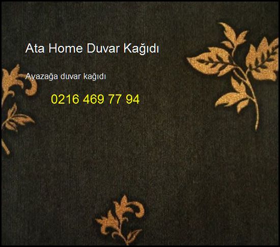  Ayazağa Duvar Kağıdı 0216 469 77 94 Ata Home Duvar Kağıdı Ayazağa Duvar Kağıdı