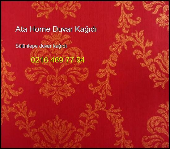  Sülüntepe Duvar Kağıdı 0216 469 77 94 Ata Home Duvar Kağıdı Sülüntepe Duvar Kağıdı