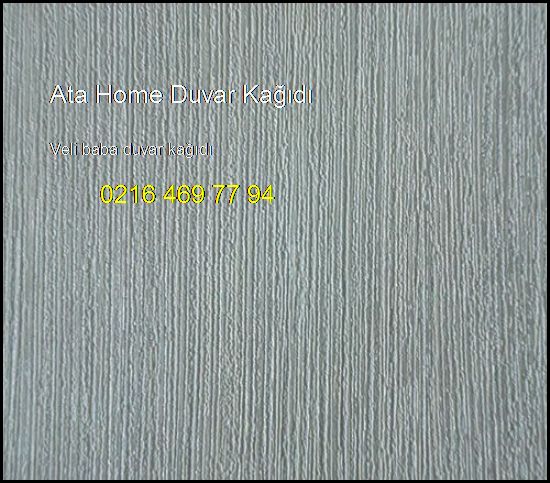  Veli Baba Duvar Kağıdı 0216 469 77 94 Ata Home Duvar Kağıdı Veli Baba Duvar Kağıdı