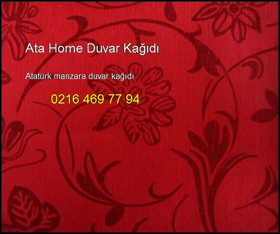  Atatürk Manzara Duvar Kağıdı 0216 469 77 94 Ata Home Duvar Kağıdı Atatürk Manzara Duvar Kağıdı
