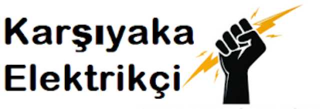 Karşıyaka Elektrikçi İzmir Karşıyaka Elektrikçi