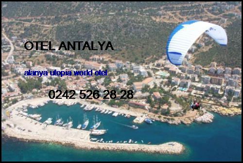  Otel Antalya Alanya Utopia World Otel Otel Antalya