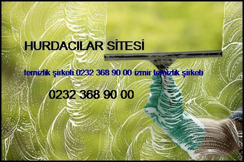  Hurdacılar Sitesi Temizlik Şirketi 0232 368 90 00 İzmir Temizlik Şirketi Hurdacılar Sitesi