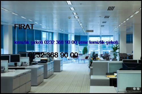  Fırat Temizlik Şirketi 0232 368 90 00 İzmir Temizlik Şirketi Fırat