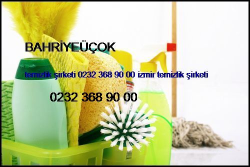  Bahriyeüçok Temizlik Şirketi 0232 368 90 00 İzmir Temizlik Şirketi Bahriyeüçok