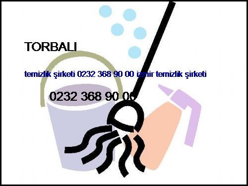  Torbalı Temizlik Şirketi 0232 368 90 00 İzmir Temizlik Şirketi Torbalı
