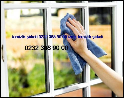  Temizlik Şirketi 0232 368 90 00 İzmir Temizlik Şirketi