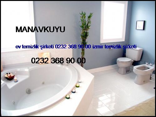  Manavkuyu Ev Temizlik Şirketi 0232 368 90 00 İzmir Temizlik Şirketi Manavkuyu