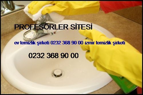  Profesörler Sitesi Ev Temizlik Şirketi 0232 368 90 00 İzmir Temizlik Şirketi Profesörler Sitesi