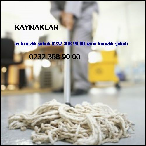  Kaynaklar Ev Temizlik Şirketi 0232 368 90 00 İzmir Temizlik Şirketi Kaynaklar