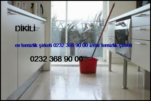  Dikili Ev Temizlik Şirketi 0232 368 90 00 İzmir Temizlik Şirketi Dikili