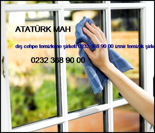  Atatürk Mah Dış Cehpe Temizleme Şirketi 0232 368 90 00 İzmir Temizlik Şirketi Atatürk Mah