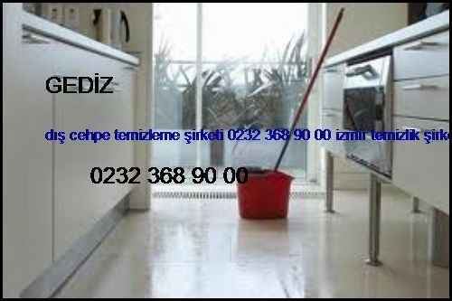  Gediz Dış Cehpe Temizleme Şirketi 0232 368 90 00 İzmir Temizlik Şirketi Gediz