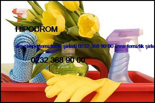  Hipodrom Dış Cehpe Temizleme Şirketi 0232 368 90 00 İzmir Temizlik Şirketi Hipodrom