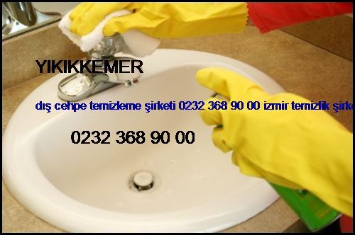  Yıkıkkemer Dış Cehpe Temizleme Şirketi 0232 368 90 00 İzmir Temizlik Şirketi Yıkıkkemer