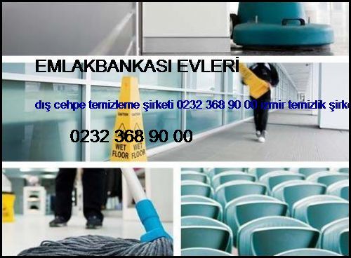  Emlakbankası Evleri Dış Cehpe Temizleme Şirketi 0232 368 90 00 İzmir Temizlik Şirketi Emlakbankası Evleri