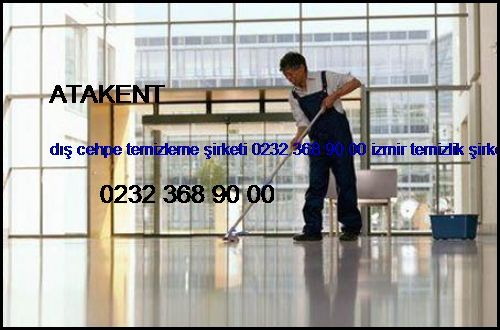  Atakent Dış Cehpe Temizleme Şirketi 0232 368 90 00 İzmir Temizlik Şirketi Atakent