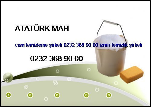  Atatürk Mah Cam Temizleme Şirketi 0232 368 90 00 İzmir Temizlik Şirketi Atatürk Mah
