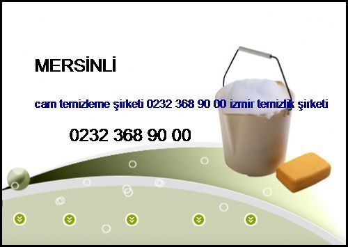  Mersinli Cam Temizleme Şirketi 0232 368 90 00 İzmir Temizlik Şirketi Mersinli