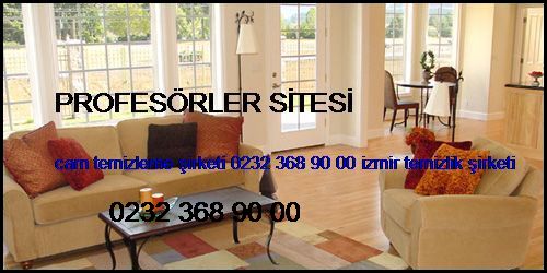  Profesörler Sitesi Cam Temizleme Şirketi 0232 368 90 00 İzmir Temizlik Şirketi Profesörler Sitesi