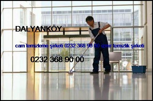  Dalyanköy Cam Temizleme Şirketi 0232 368 90 00 İzmir Temizlik Şirketi Dalyanköy