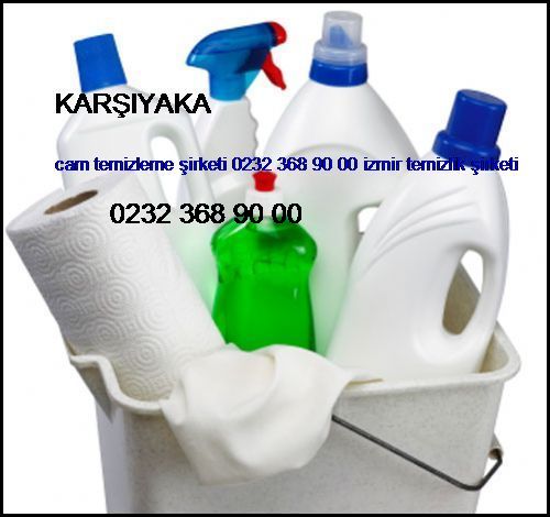  Karşıyaka Cam Temizleme Şirketi 0232 368 90 00 İzmir Temizlik Şirketi Karşıyaka