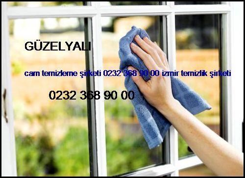  Güzelyalı Cam Temizleme Şirketi 0232 368 90 00 İzmir Temizlik Şirketi Güzelyalı