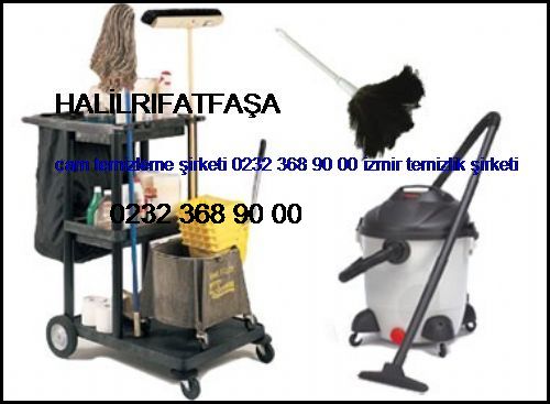  Halilrıfatfaşa Cam Temizleme Şirketi 0232 368 90 00 İzmir Temizlik Şirketi Halilrıfatfaşa