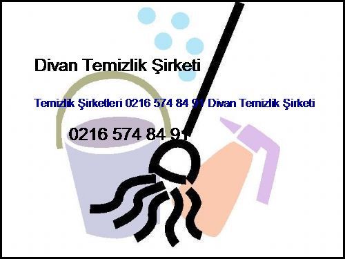  Temizlik Şirketleri 0216 574 84 91 Divan Temizlik Şirketi