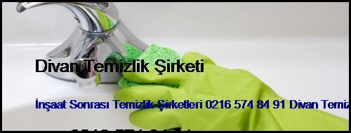  Bağlar İnşaat Sonrası Temizlik Şirketleri 0216 574 84 91 Divan Temizlik Şirketi Bağlar