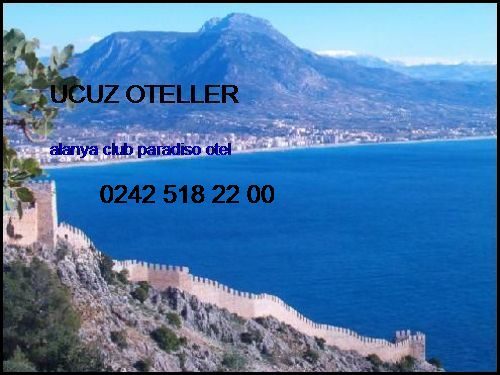  Ucuz Oteller Alanya Club Paradiso Otel Ucuz Oteller