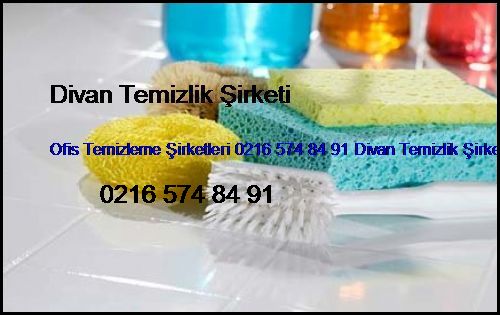 Topkapı Ofis Temizleme Şirketleri 0216 574 84 91 Divan Temizlik Şirketi Topkapı