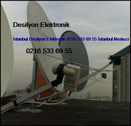  Merkezi Uydu Sistemleri Kağıthane İstanbul Desilyon Elektronik 0216 343 63 50 İstanbul Merkezi Uydu Sistemleri Merkezi Uydu Sistemleri Kağıthane